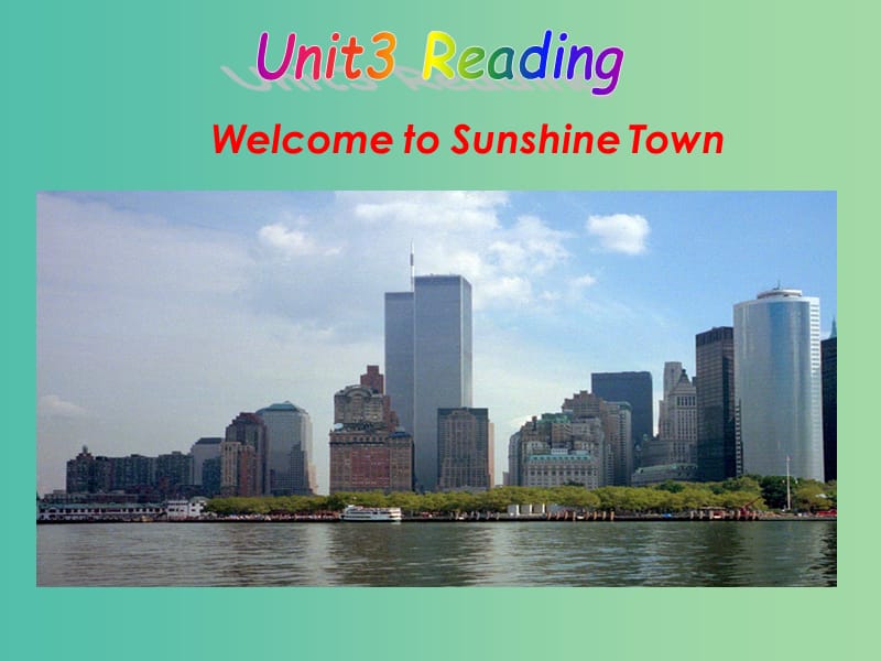 七年级英语下册 Unit 3 Welcome to Sunshine Town reading课件 （新版）牛津版.ppt_第1页