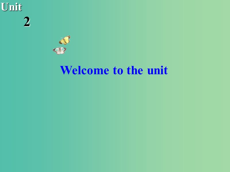 高中英语 Unit2 Fit for life Welcome to the unit课件 牛津译林版选修7.ppt_第1页