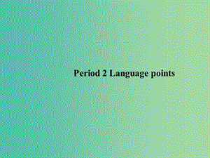 高中英語 Unit 5 Canada The True North Language points課件 新人教版必修3.ppt