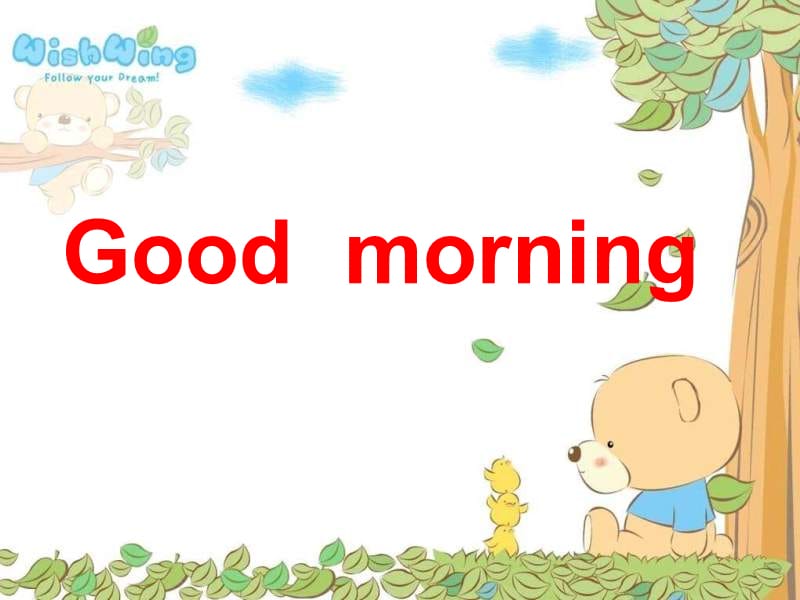 幼儿英语课件Good-morning.ppt_第1页