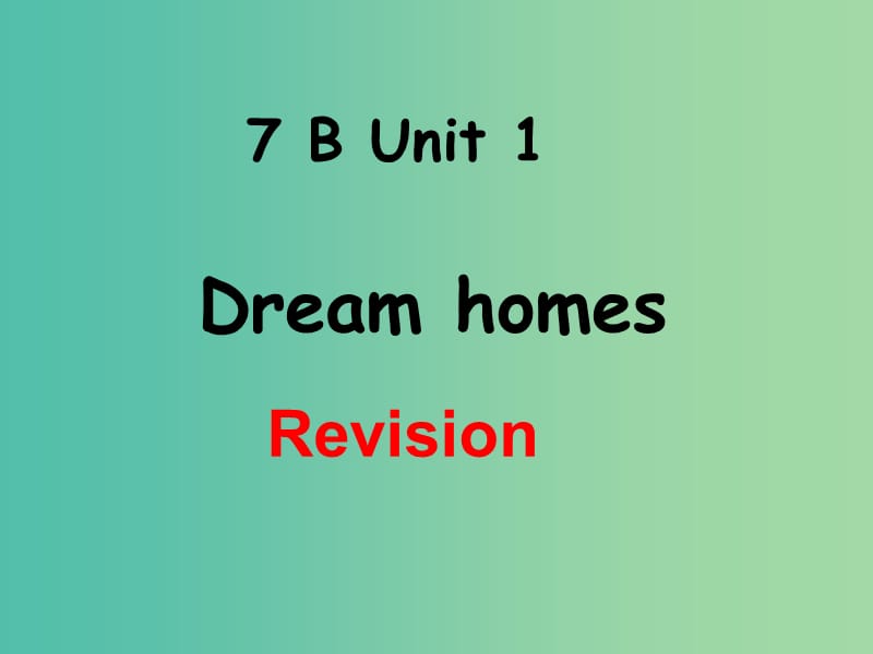 七年级英语下册 Unit 1 Dream Homes复习课件 （新版）牛津版.ppt_第1页