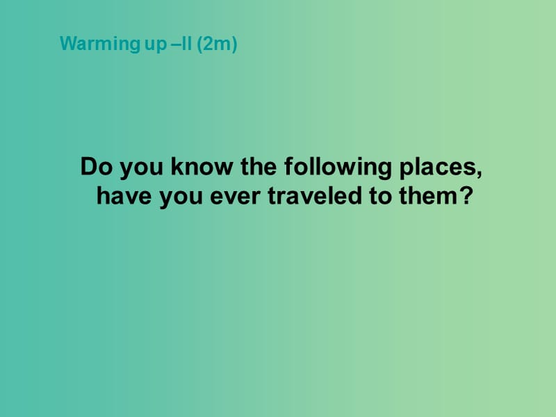 高中英语 Unit 3 Travel JournaSection One Warming Up and Reading2课件 新人教版必修1.ppt_第3页