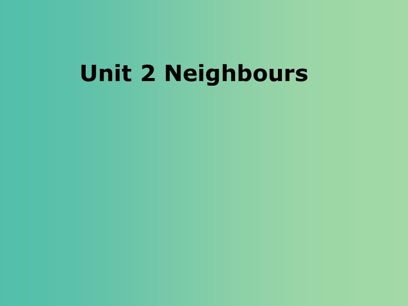 七年级英语下册 Unit 2 Neighbours reading课件3 （新版）牛津版.ppt_第2页