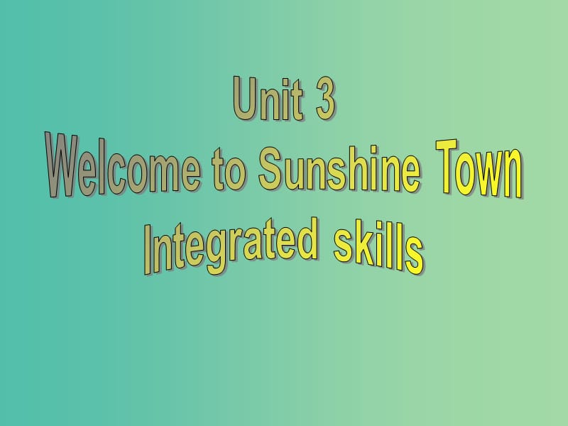 七年级英语下册 Unit 3 Welcome to Sunshine Town Integrated skills课件 （新版）牛津版.ppt_第2页