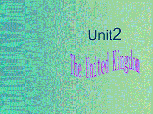 高中英語 Unit2 The United Kingdom Warming up and reading課件2 新人教版必修5.ppt