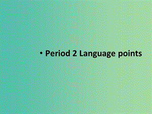 高中英語 Unit 2 Healthy eating Period language points課件 新人教版必修3.ppt