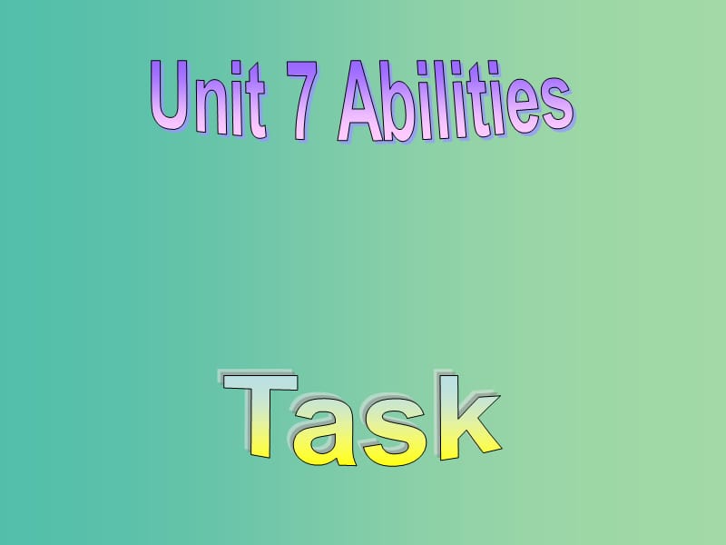 七年级英语下册 Unit 7 Abilities Task课件 （新版）牛津版.ppt_第2页