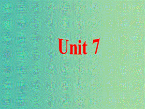 七年級英語下冊 Unit 7 It’s raining課件4 （新版）人教新目標(biāo)版.ppt