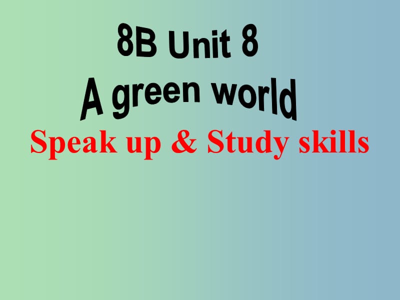 八年级英语下册 Unit 8 A green world Study skills课件 （新版）牛津版.ppt_第1页