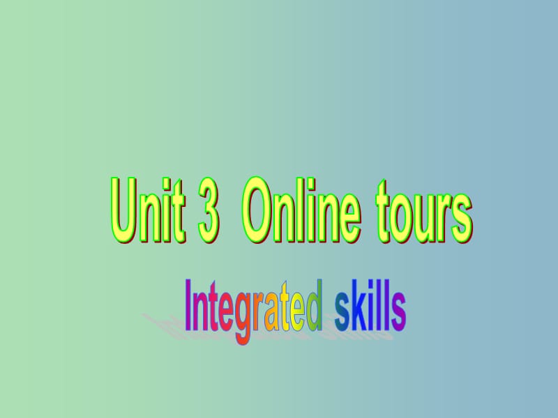 八年级英语下册 Unit 3 Online tours P4 Integrated skills课件 （新版）牛津版.ppt_第1页