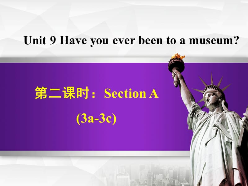 八年级英语下册Unit9HaveyoueverbeentoamuseumSectionA3a-3c课件新版人教新目标版.ppt_第1页