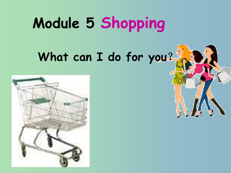 七年级英语下册 Moudle 5 Unit 1 What can I do for you课件 （新版）外研版.ppt_第1页