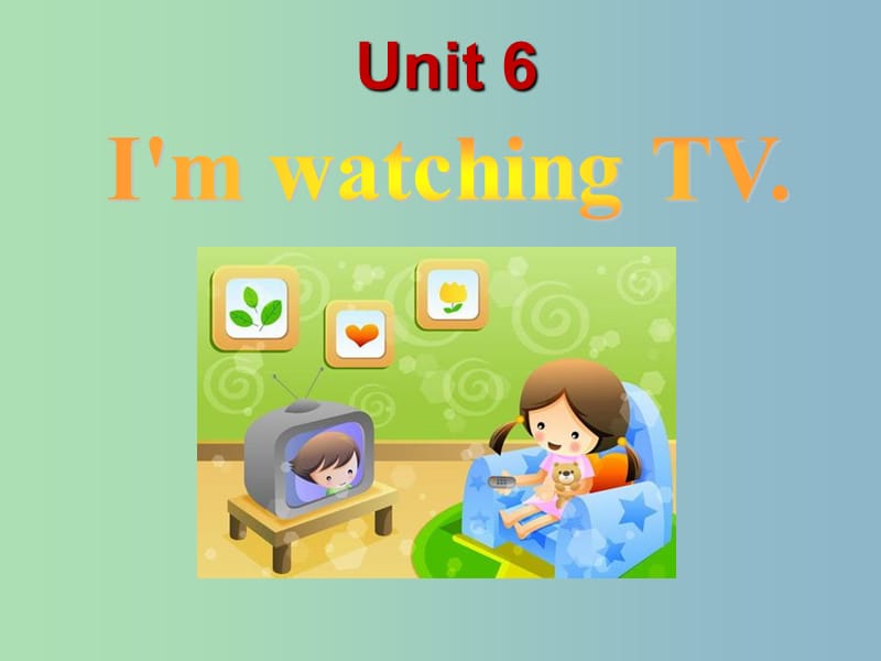 七年级英语下册 Unit 6 I’m watching TV Section B 1课件2 （新版）人教新目标版.ppt_第2页