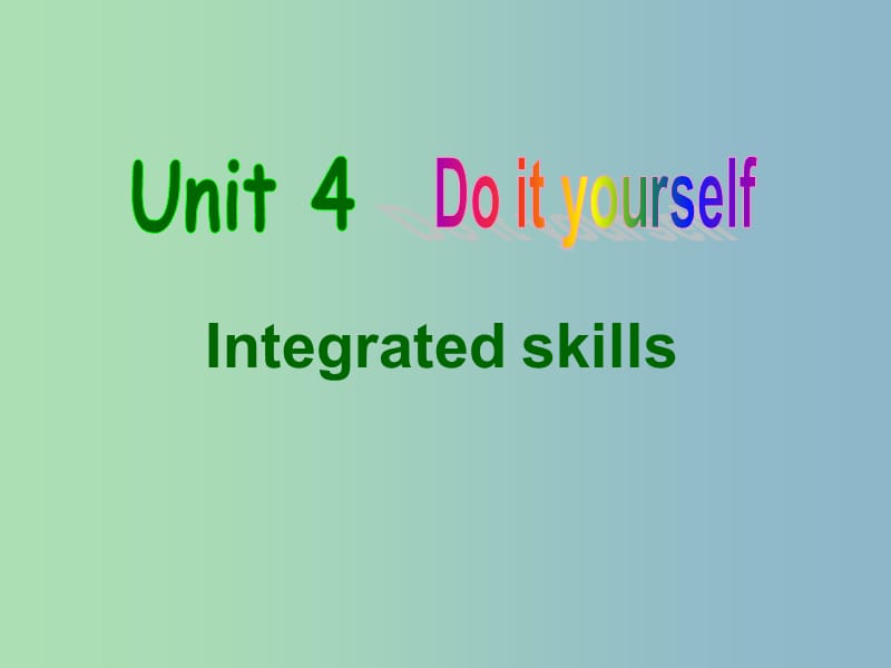 八年级英语上册 Unit 4 Do it yourself Integrated skills课件 （新版）牛津版.ppt_第1页