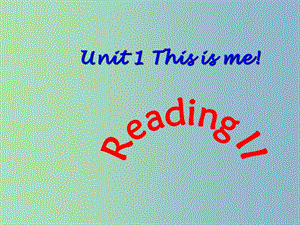 七年級(jí)英語上冊 Unit 1 This is me Reading II課件 （新版）牛津版.ppt