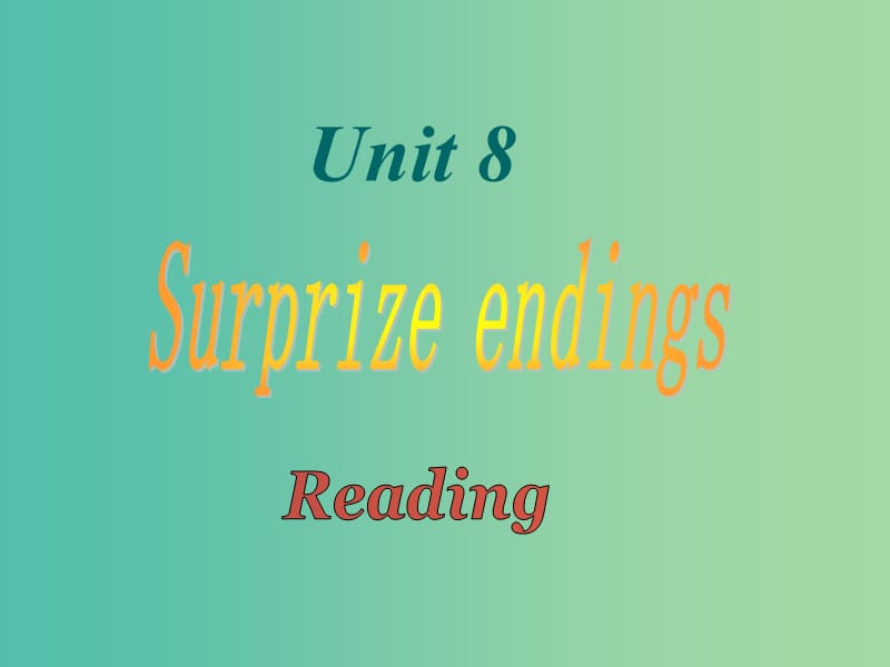 九年级英语上册 Unit 8 Surprise endings Period 2 reading课件 （新版）牛津深圳版.ppt_第1页