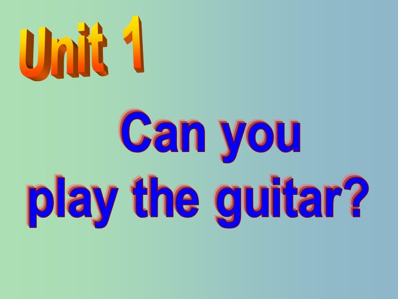 七年级英语下册《Unit 1 Can you play the guitar》课件1 （新版）人教新目标版.ppt_第2页