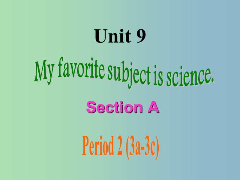 七年级英语上册 Unit 9 My favorite subject is science Section A课件2 （新版）人教新目标版.ppt_第2页