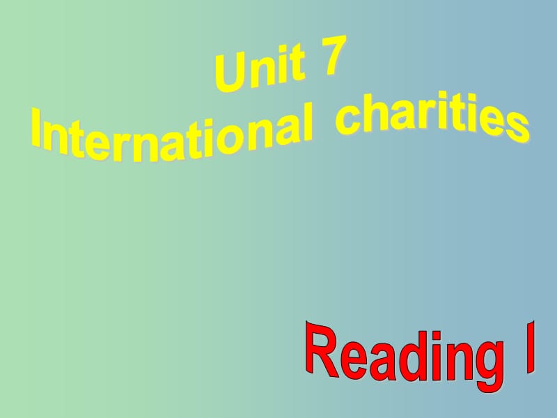 八年级英语下册 Unit 7 International Charities Reading1课件 （新版）牛津版.ppt_第1页