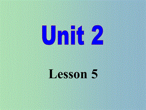 八年級英語下冊 Unit 2 lesson 5 Meeting people課件 北師大版.ppt