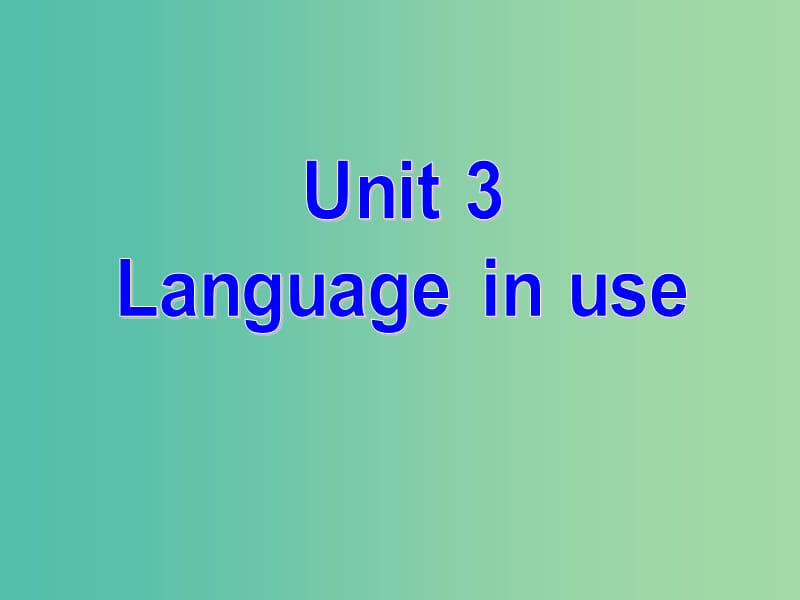 九年级英语上册 Module 2 Unit 3 Language in use课件 （新版）外研版.ppt_第3页
