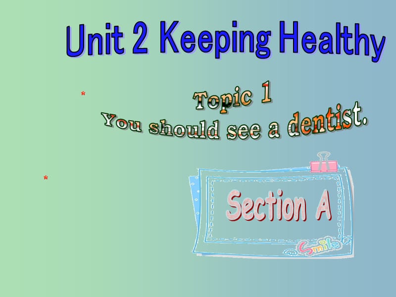 八年级英语上册 Unit 2 Keeping Healthy Topic 1 Section A课件 （新版）仁爱版.ppt_第1页