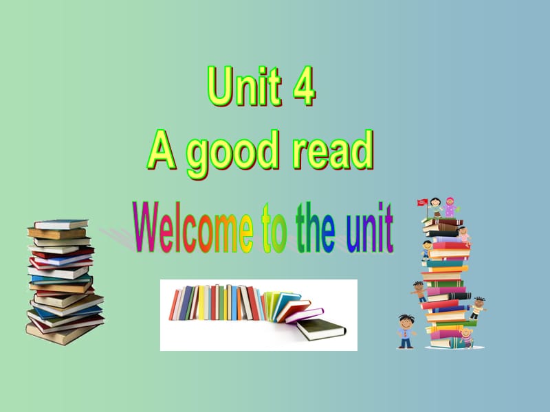 八年级英语下册 Unit 4 A good read P1 Welcome to the unit课件 （新版）牛津版.ppt_第1页