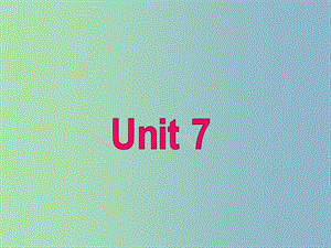 七年級英語下冊 Unit 7 Abilities Intergrated skills課件 （新版）牛津版.ppt