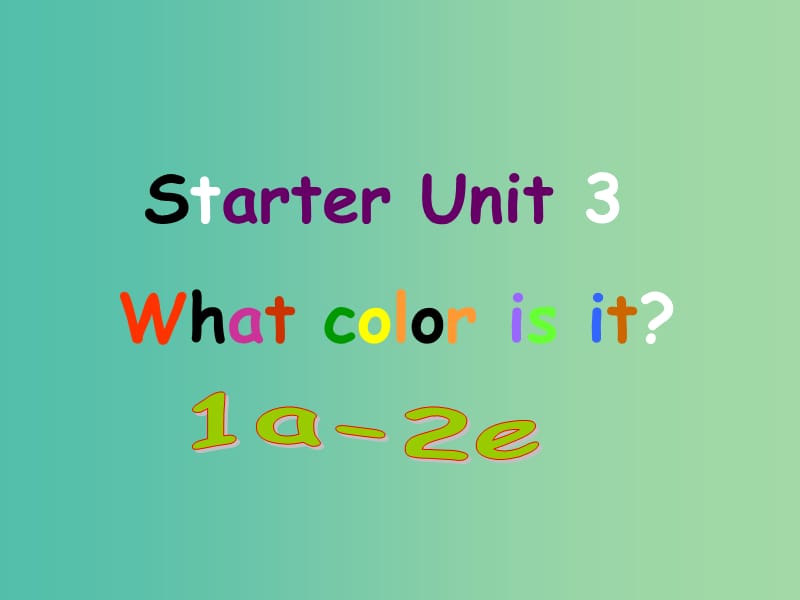 七年级英语上册 Starters Unit 3 What color is it课件 （新版）人教新目标版.ppt_第1页