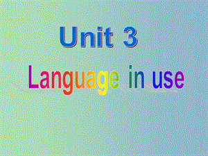 八年級英語上冊 Module 4 Unit 3 Language in use課件 （新版）外研版.ppt