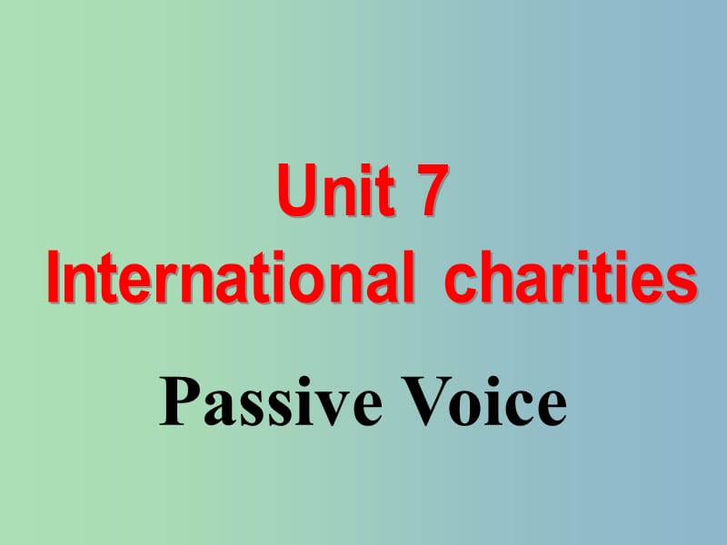 八年级英语下册 Unit 7 International Charities grammar课件1 （新版）牛津版.ppt_第1页