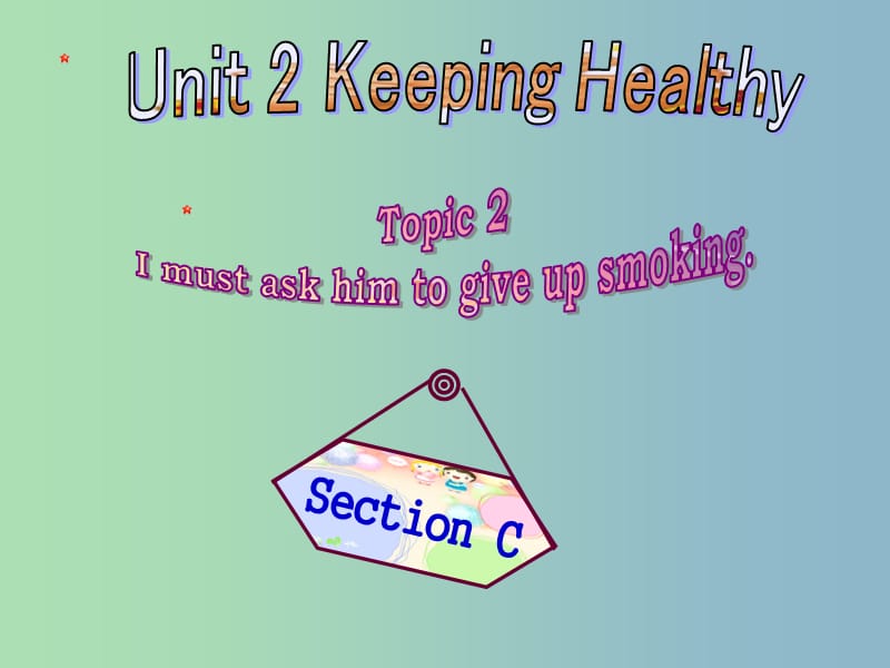 八年级英语上册 Unit 2 Keeping Healthy Topic 2 Section C课件 （新版）仁爱版.ppt_第1页