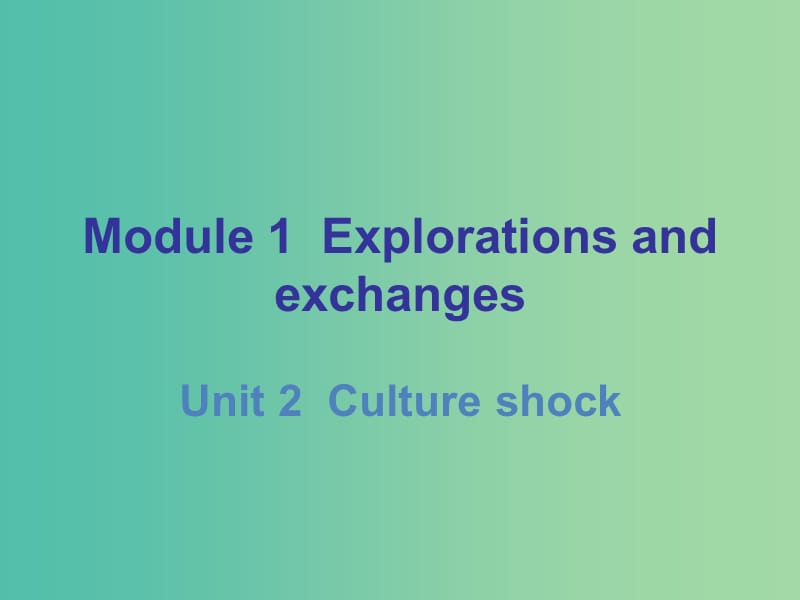 九年级英语下册 Module 1 Unit 2 Culture shock课件 （新版）牛津深圳版.ppt_第1页