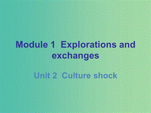 九年級英語下冊 Module 1 Unit 2 Culture shock課件 （新版）牛津深圳版.ppt