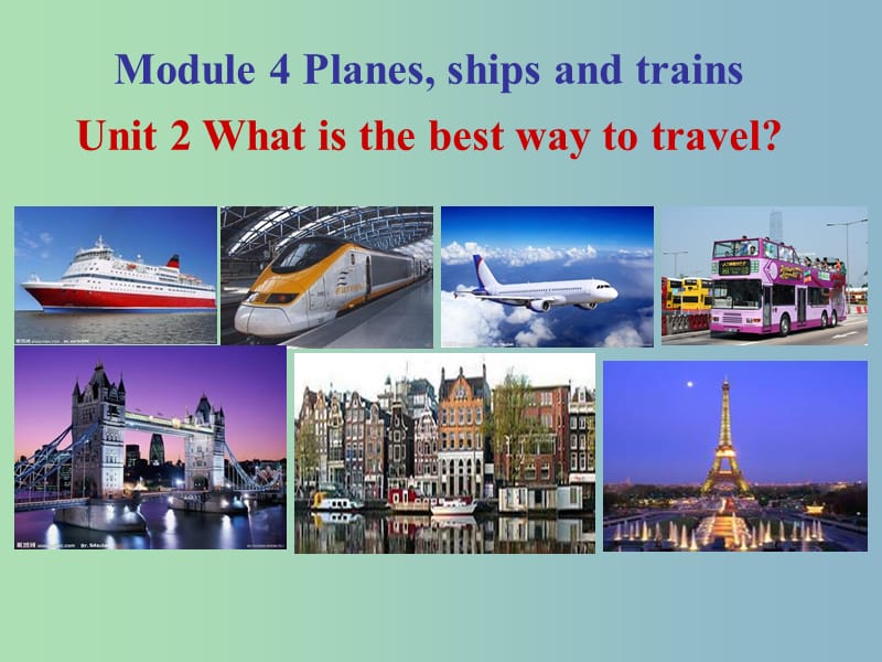 八年级英语上册 Module 4 Unit 2 What is the best way to travel课件 外研版.ppt_第1页