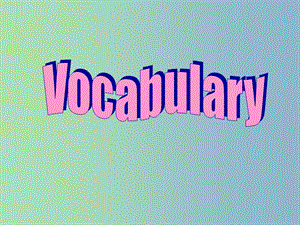 七年級英語上冊 Unit 7 Vocabulary課件 牛津深圳版.ppt