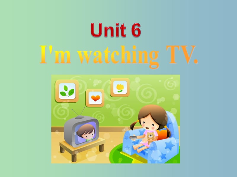 七年级英语下册 Unit 6 I’m watching TV Section A 2课件1 （新版）人教新目标版.ppt_第2页