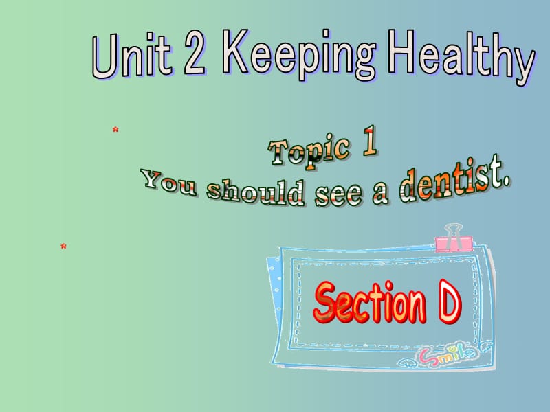 八年级英语上册 Unit 2 Keeping Healthy Topic 1 Section D课件 （新版）仁爱版.ppt_第1页