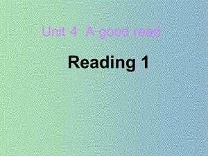 八年級英語下冊 Unit 4 A good read reading課件1 （新版）牛津版.ppt