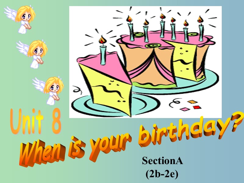 七年级英语上册 Unit 8 When is your birthday Section A课件 （新版）人教新目标版.ppt_第1页