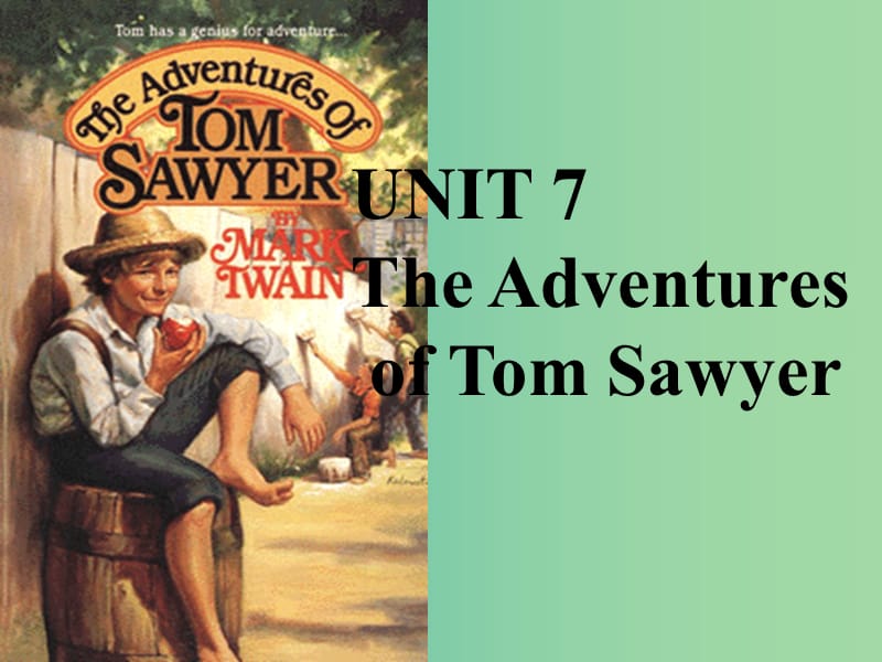 九年级英语上册 Unit 7 The Adventures of Tom Sawyer Period 2 Reading 1课件 （新版）牛津深圳版.ppt_第1页