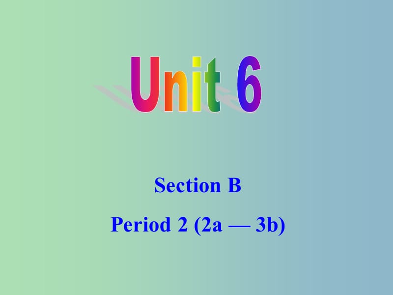 九年级英语全册 Unit 6 When was it invented Section B 2课件 （新版）人教新目标版.ppt_第1页