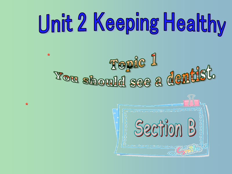 八年级英语上册 Unit 2 Keeping Healthy Topic 1 Section B课件 （新版）仁爱版.ppt_第1页