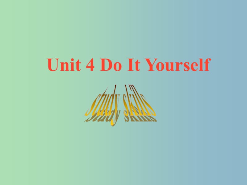 八年级英语上册 Unit 4 Do it yourself study skills课件 （新版）牛津版.ppt_第1页