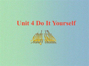 八年級英語上冊 Unit 4 Do it yourself study skills課件 （新版）牛津版.ppt