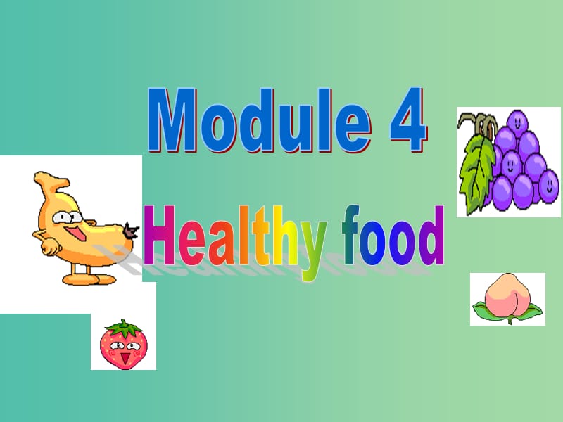 七年级英语上册《Module 4 Healthy food Unit 1 We’ve got lots of apples》课件 （新版）外研版.ppt_第1页