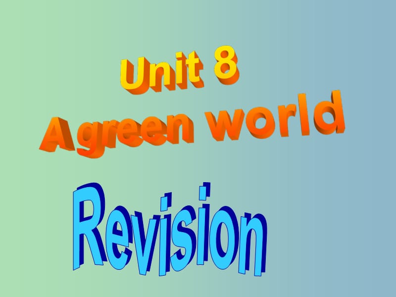 八年级英语下册 Unit 8 A green world课件3 （新版）牛津版.ppt_第1页