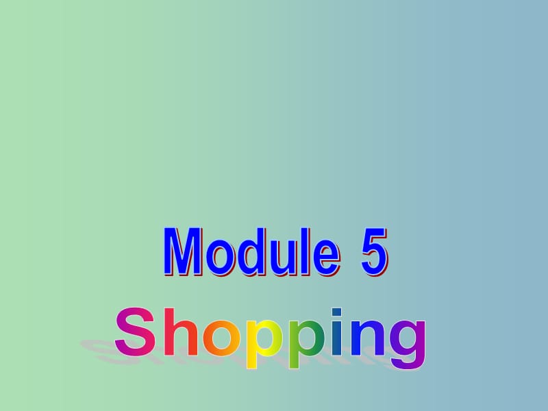 七年级英语下册 Module 5 Shopping课件 （新版）外研版.ppt_第3页