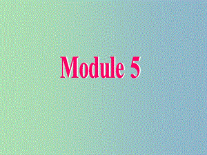 七年級英語下冊 Module 5 Shopping課件 （新版）外研版.ppt