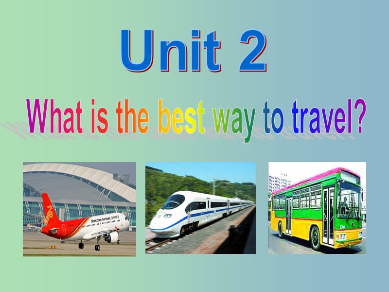 八年级英语上册 Module 4 Unit 2 What is the best way to travel课件 （新版）外研版.ppt_第2页